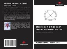 Bookcover of SPEECH ON THE THEORY OF LYRICAL SURVEYING POETRY