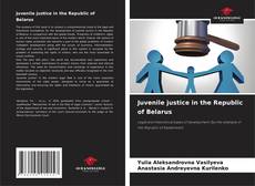 Couverture de Juvenile justice in the Republic of Belarus