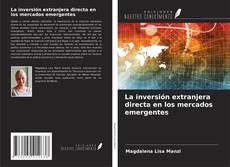 Portada del libro de La inversión extranjera directa en los mercados emergentes