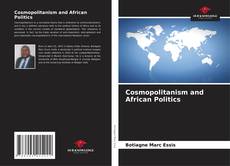 Bookcover of Cosmopolitanism and African Politics