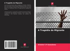 A Tragédia do Migrante kitap kapağı