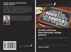 Copertina di FLOSS software libre/libre/de código abierto