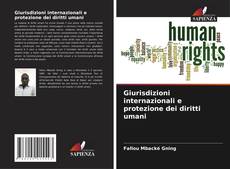 Borítókép a  Giurisdizioni internazionali e protezione dei diritti umani - hoz
