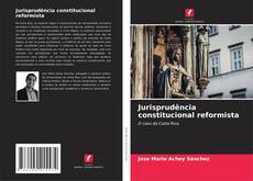 Bookcover of Jurisprudência constitucional reformista