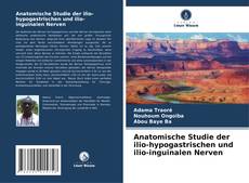 Anatomische Studie der ilio-hypogastrischen und ilio-inguinalen Nerven的封面