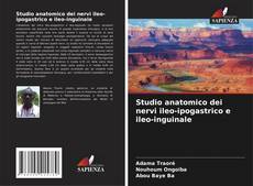 Capa do livro de Studio anatomico dei nervi ileo-ipogastrico e ileo-inguinale 