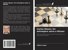 Copertina di Carlos Ghosn: Un extranjero salva a Nissan