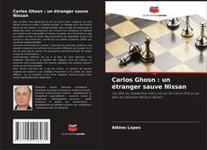 Buchcover von Carlos Ghosn : un étranger sauve Nissan