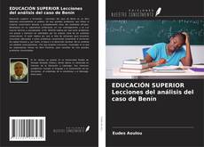 Capa do livro de EDUCACIÓN SUPERIOR Lecciones del análisis del caso de Benín 
