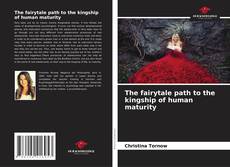 Bookcover of The fairytale path to the kingship of human maturity