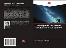 Portada del libro de Théologie de la création et éducation aux valeurs