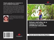 Copertina di Values and play as a resource in early childhood education