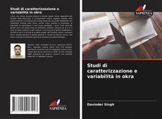 Bookcover of Studi di caratterizzazione e variabilità in okra