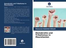 Bookcover of Demokratie und Tribalismus in Mauretanien
