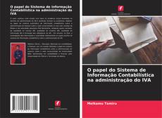 Buchcover von O papel do Sistema de Informação Contabilística na administração do IVA