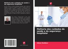 Buchcover von Melhoria dos cuidados de saúde e da segurança hospitalar