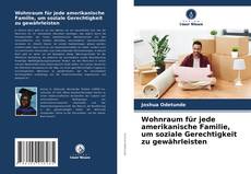 Buchcover von Wohnraum für jede amerikanische Familie, um soziale Gerechtigkeit zu gewährleisten