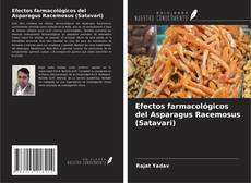 Efectos farmacológicos del Asparagus Racemosus (Satavari)的封面