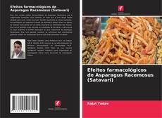 Couverture de Efeitos farmacológicos de Asparagus Racemosus (Satavari)