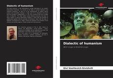 Bookcover of Dialectic of humanism