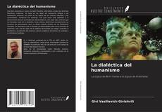 Borítókép a  La dialéctica del humanismo - hoz