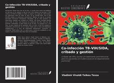 Buchcover von Co-infección TB-VIH/SIDA, cribado y gestión