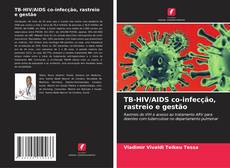 Capa do livro de TB-HIV/AIDS co-infecção, rastreio e gestão 