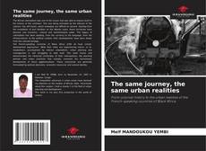 Couverture de The same journey, the same urban realities