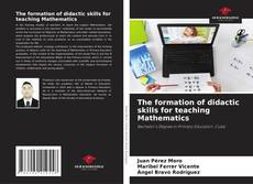 Bookcover of The formation of didactic skills for teaching Mathematics