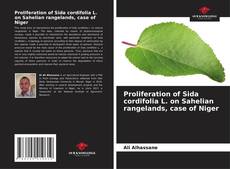 Bookcover of Proliferation of Sida cordifolia L. on Sahelian rangelands, case of Niger