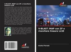 Bookcover of V-BLAST /MAP con ZF e ricevitore lineare LLSE