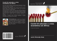 Copertina di Covid-19 solución o crisis económica en África