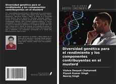 Bookcover of Diversidad genética para el rendimiento y los componentes contribuyentes en el musterd