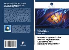 Обложка Molekulargenetik der akuten myeloischen Leukämie mit Kernbindungsfaktor