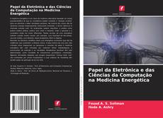 Papel da Eletrônica e das Ciências da Computação na Medicina Energética kitap kapağı