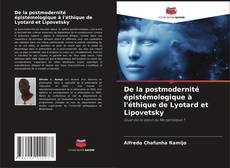 Couverture de De la postmodernité épistémologique à l'éthique de Lyotard et Lipovetsky