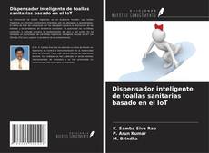 Copertina di Dispensador inteligente de toallas sanitarias basado en el IoT