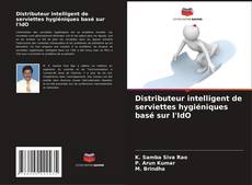 Capa do livro de Distributeur intelligent de serviettes hygiéniques basé sur l'IdO 