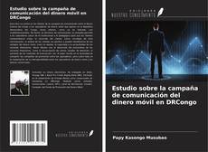 Buchcover von Estudio sobre la campaña de comunicación del dinero móvil en DRCongo