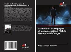 Capa do livro de Studio sulla campagna di comunicazione Mobile Money in RDCongo 