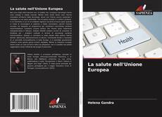 La salute nell'Unione Europea kitap kapağı