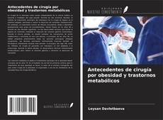 Antecedentes de cirugía por obesidad y trastornos metabólicos kitap kapağı