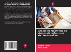 Bookcover of Análise da resistência do chassis da motocicleta da classe enduro