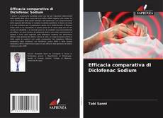 Bookcover of Efficacia comparativa di Diclofenac Sodium