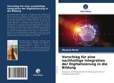 Capa do livro de Vorschlag für eine nachhaltige Integration der Digitalisierung in die Bildung 