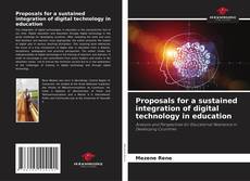 Proposals for a sustained integration of digital technology in education kitap kapağı