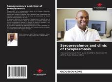 Seroprevalence and clinic of toxoplasmosis kitap kapağı