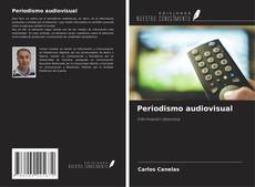 Bookcover of Periodismo audiovisual