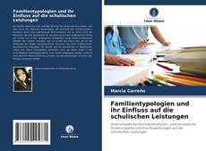 Portada del libro de Familientypologien und ihr Einfluss auf die schulischen Leistungen