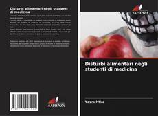 Capa do livro de Disturbi alimentari negli studenti di medicina 